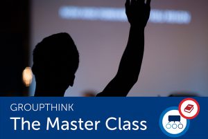 NLI Groupthink master class
