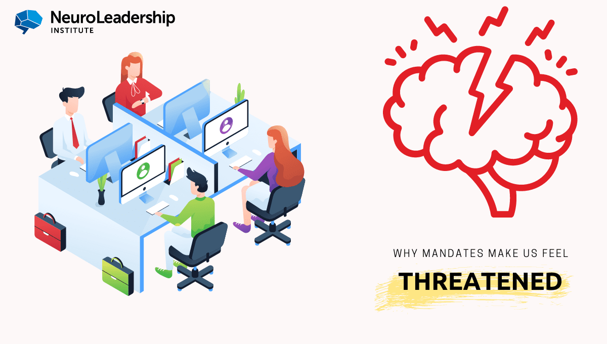 A NeuroLeadership Institute (NLI) branded image depicting office workers sitting in a pod, beside a brain cracked by stress. The cover text reads, "Why Mandates Make Us Feel Threatened".