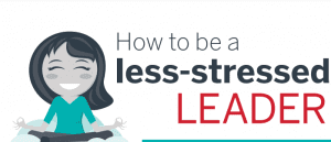 An animation of a woman smiling while meditating. Words next to her read 'How to be a less-stressed Leader'
