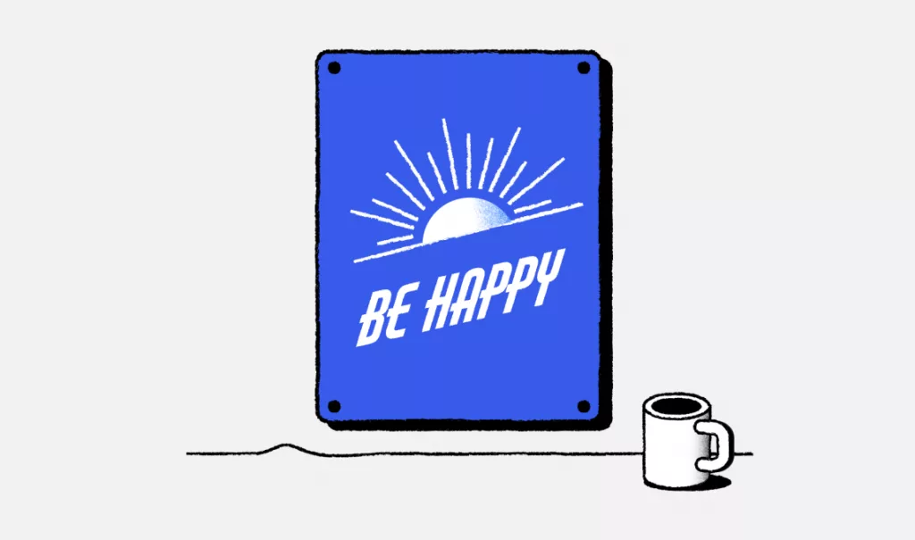 An illustration of a sign that says 'be happy' with a coffee cup beside it