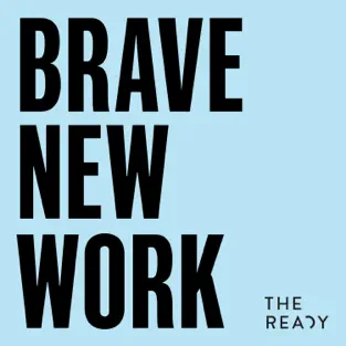 Text reads Brave New Work