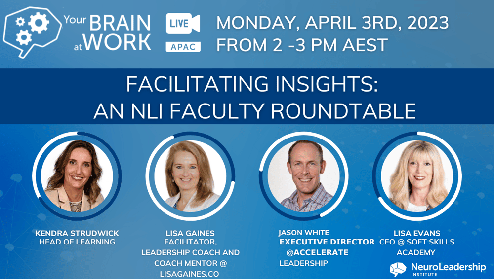 Your Brain at Work Live APAC webinar information for April 3rd 2023