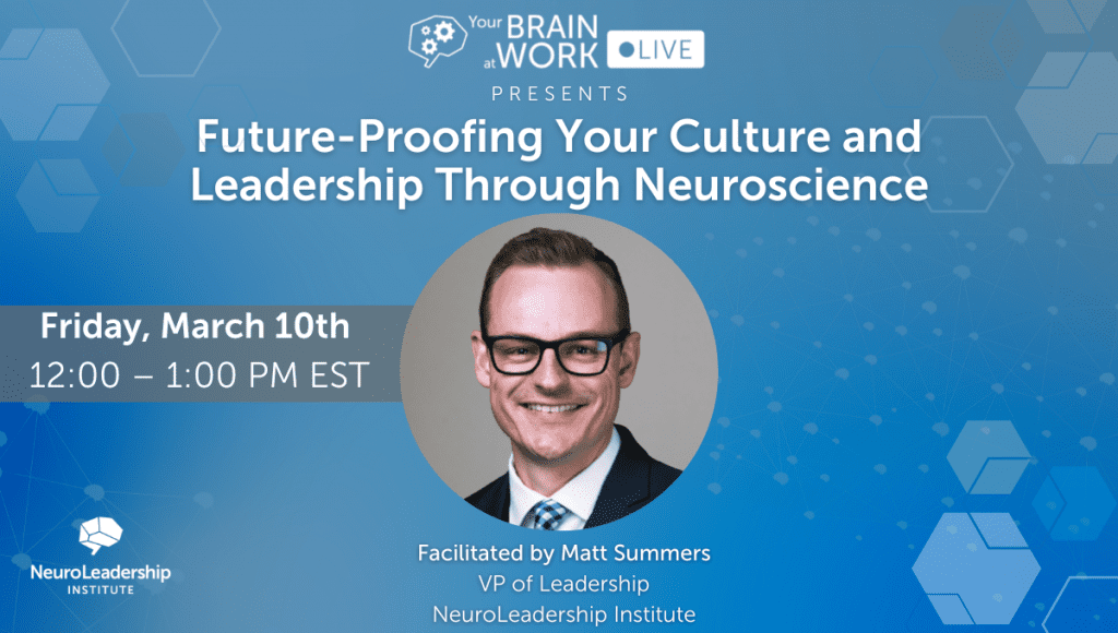 Future-Proofing Your Culture and Leadership Through Neuroscience