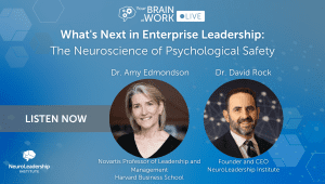 Your Brain At Work LIVE - S7:E20 | The Neuroscience of Psychological Safety Webinar Information