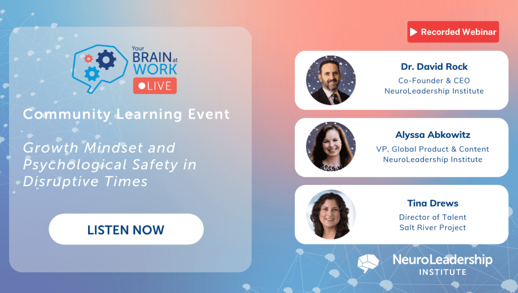 Your Brain at Work LIVE | Growth Mindset and Psychological Safety in Disruptive Times webinar information