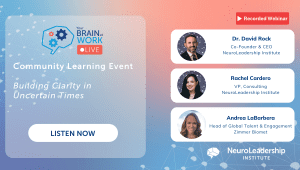 Your Brain at Work LIVE | Building Clarity in Uncertain Times webinar information