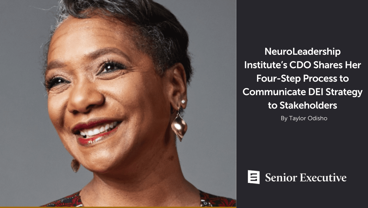 NeuroLeadership Institute’s CDO Shares Her Four-Step Process to Communicate DEI Strategy to Stakeholders