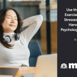 Use This 60-Second Exercise When You’re Stressed at Work, Says Harvard-Trained Psychologist: ‘Anyone Can Do It’