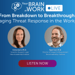 From Breakdown to Breakthrough: Managing Threat Response in the Workplace