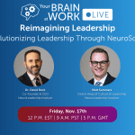 Your Brain at Work LIVE | Reimagining Leadership