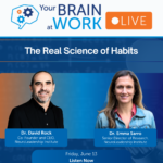 Your Brain at Work LIVE | The Real Science of Habits